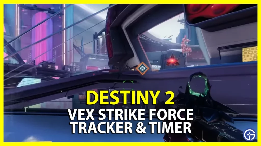 Destiny 2 Vex Strike Force Tracker (Bot) Timer, Rewards & Zones