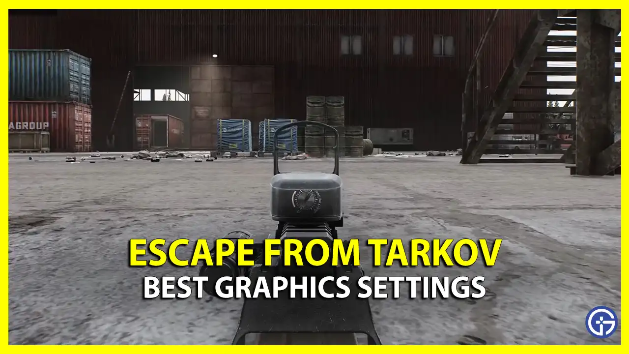 escape from tarkov best graphics settings