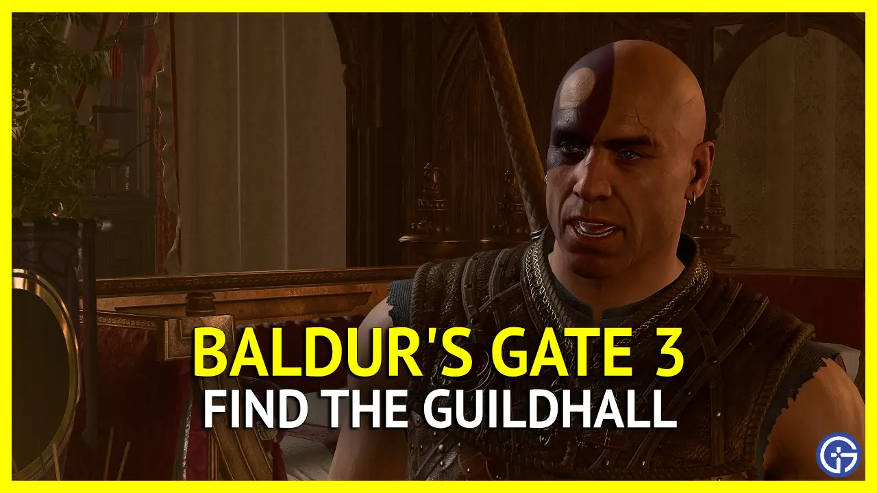 Baldur's Gate 3 (BG3): How to Find the Guildhall