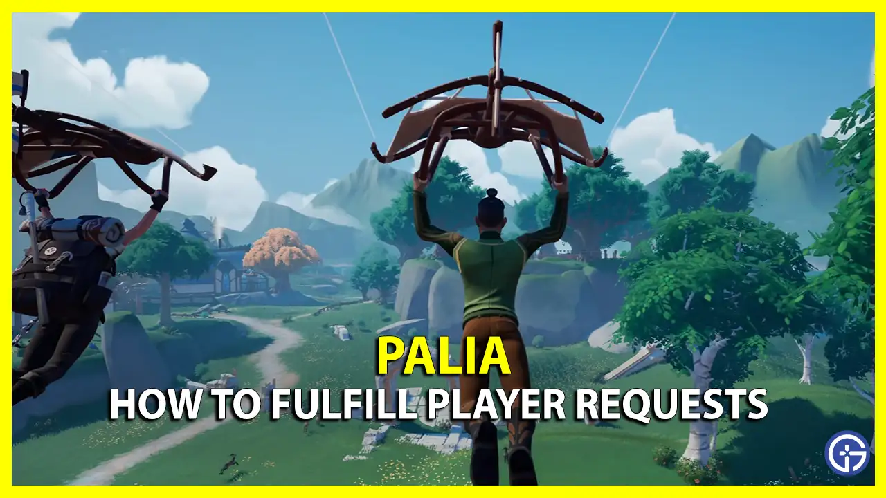 fulfill player requests palia