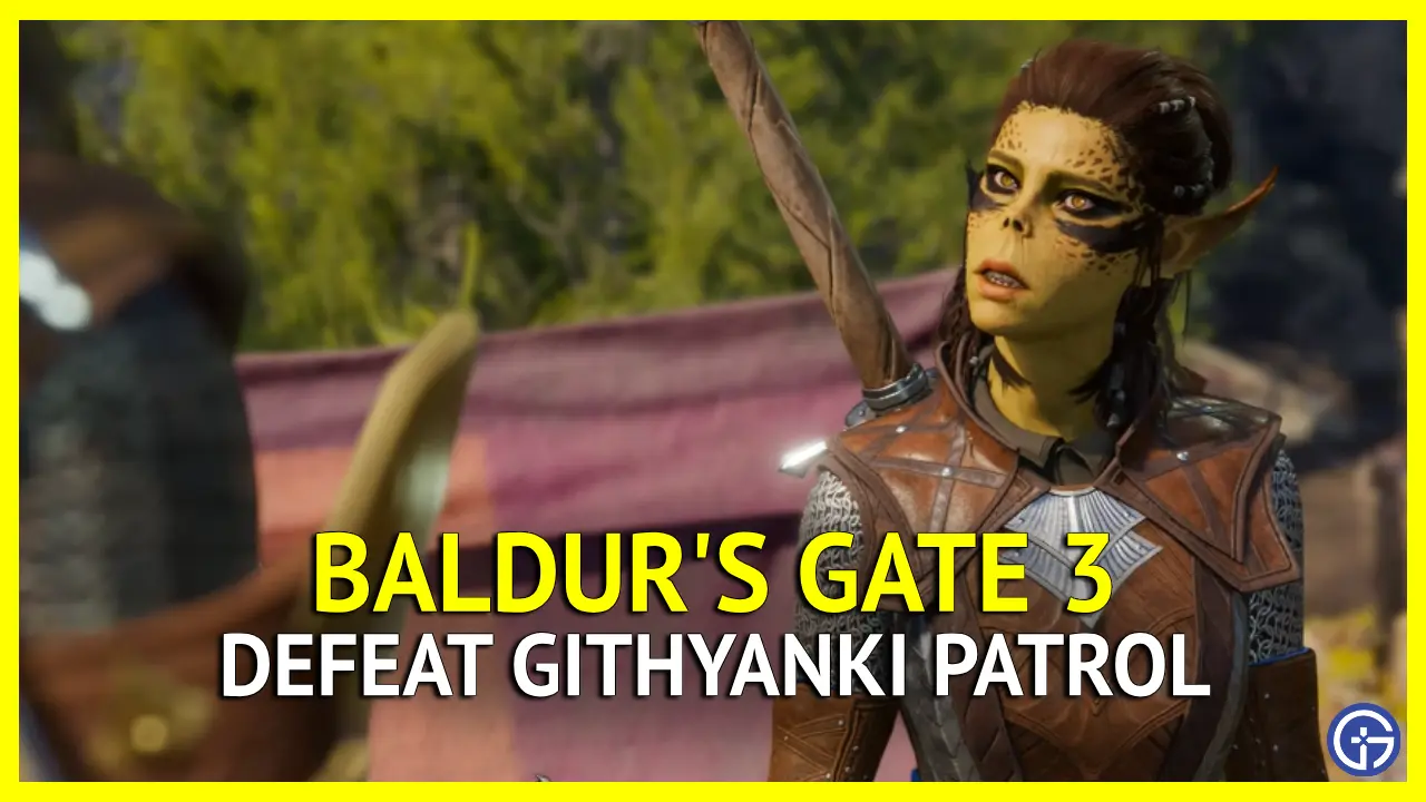 How to Kill Githyanki Patrol in Baldur's Gate 3