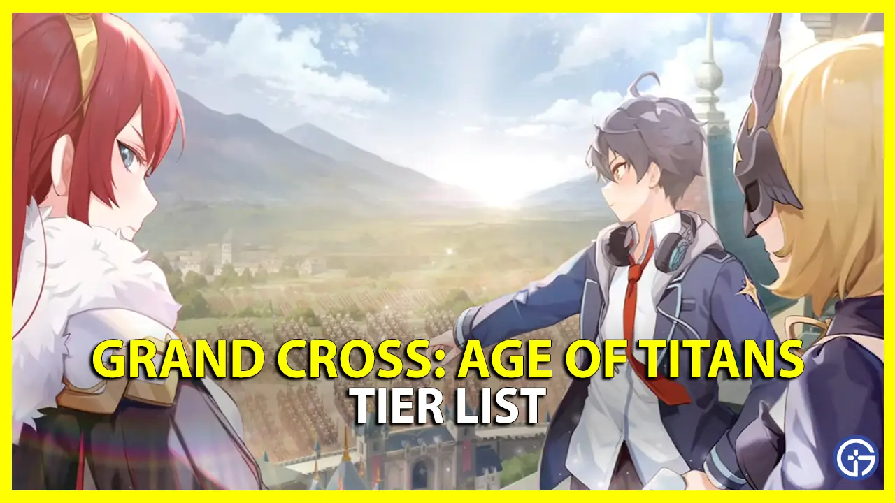 grand cross age of titans tier list
