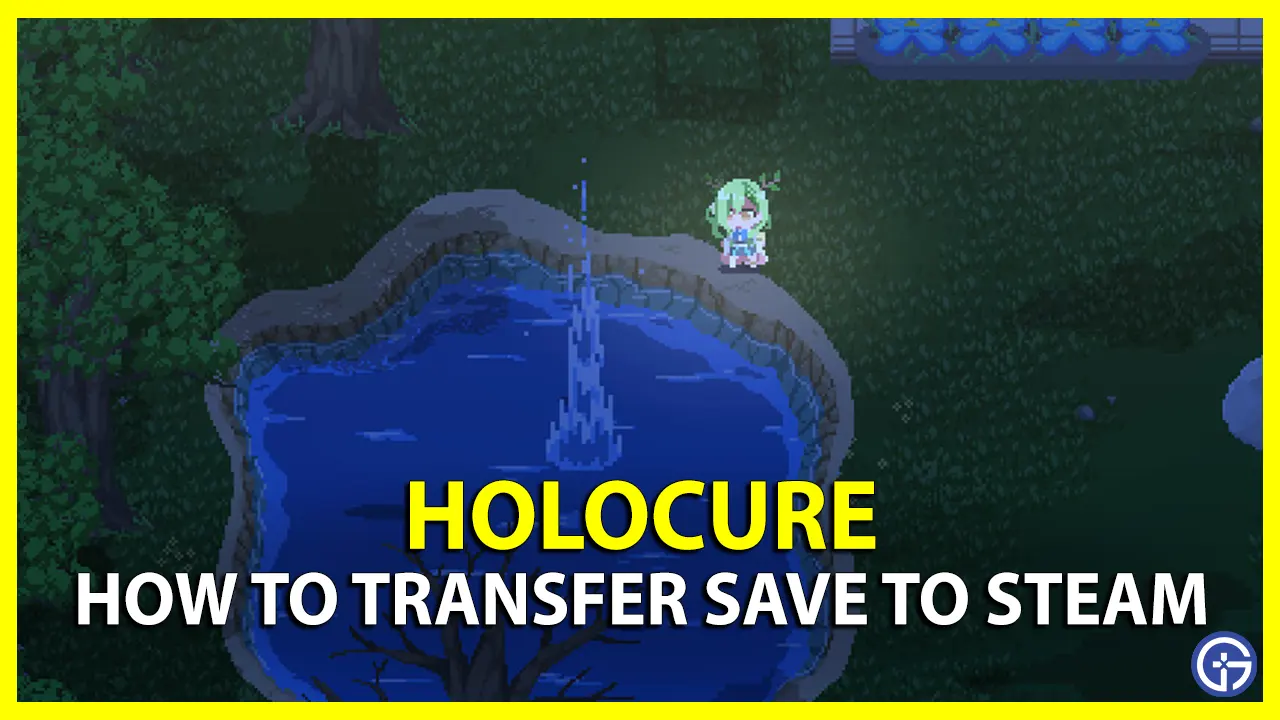 how to transfer save to steam in holocure