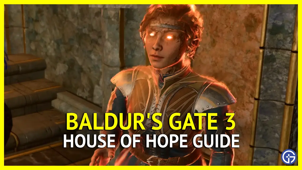 How To Get House Of Hope In Baldur's Gate (BG3)
