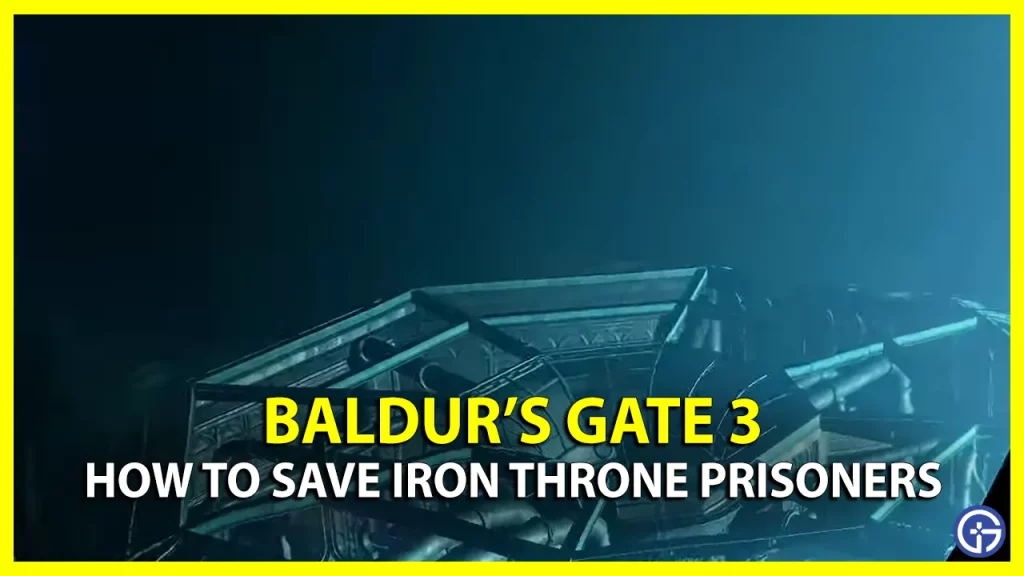 Baldurs Gate 3 how to save Iron Throne Gondian prisoners