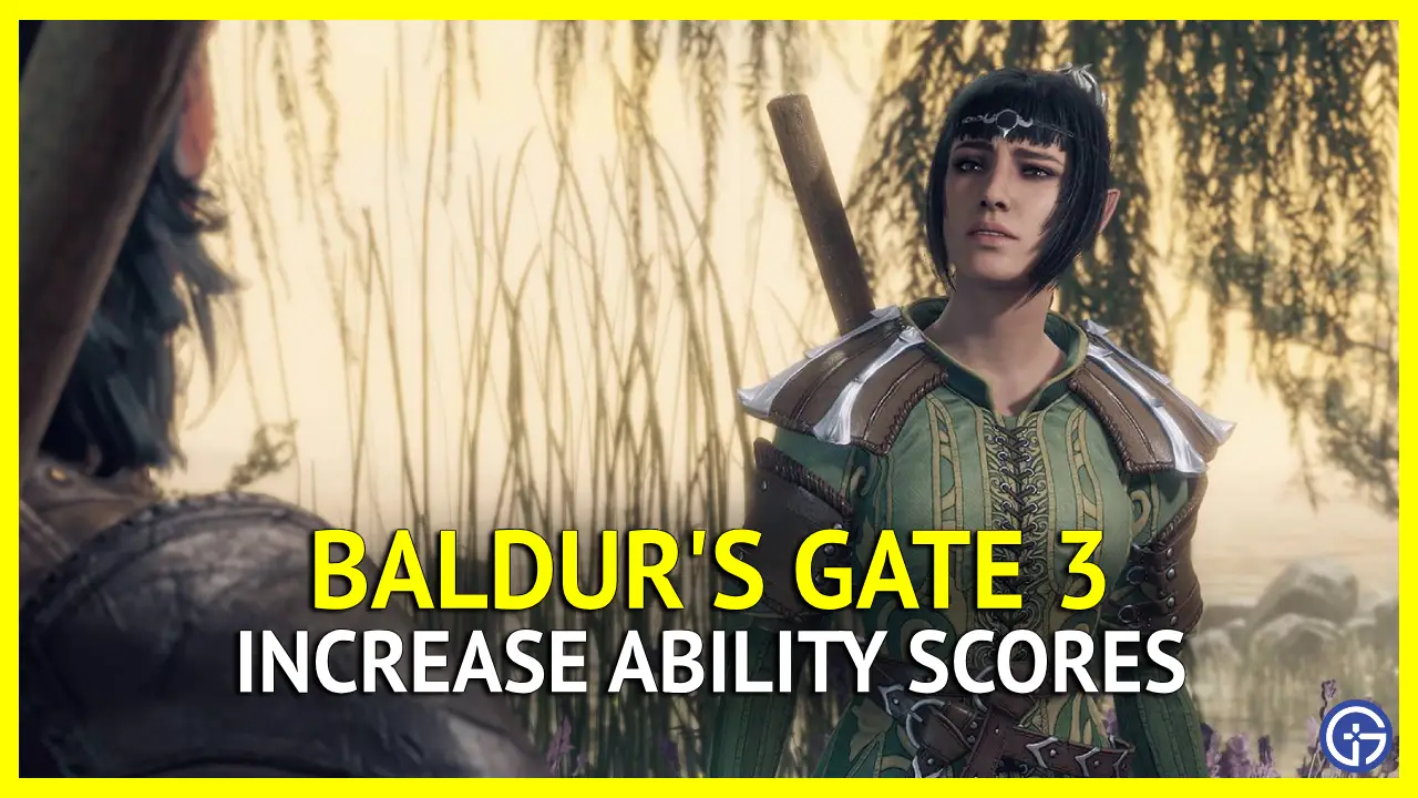 How To Increase Ability Scores In Baldur's Gate (BG3)