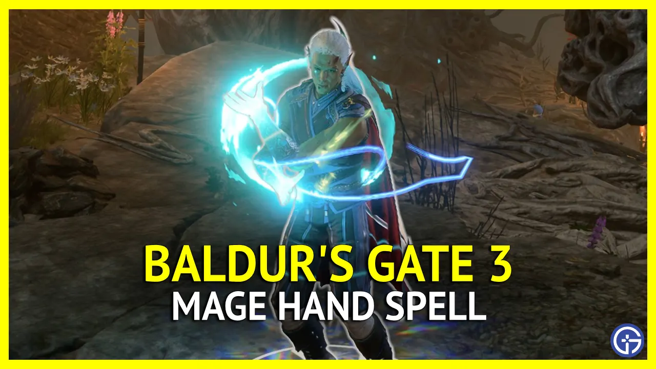 How to Use Mage Hand in Baldur’s Gate 3 (BG3)