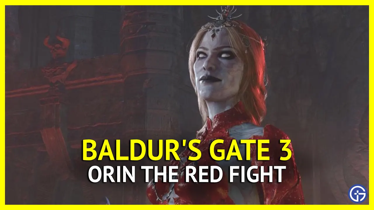 Baldur's Gate 3: How to Find and Beat Orin The Red