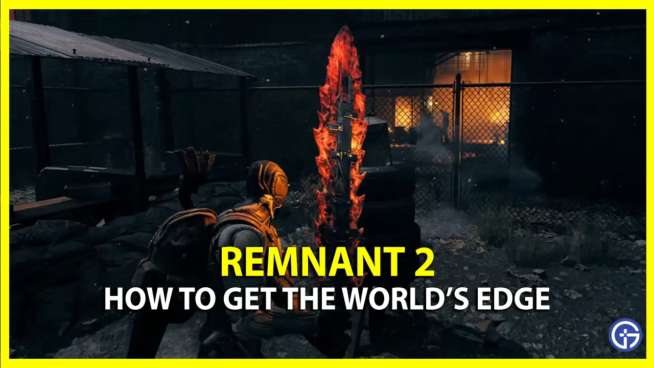 remnant 2 get world's edge