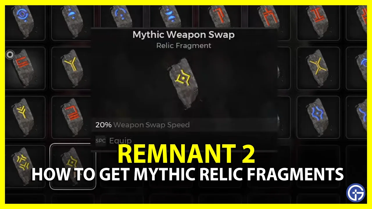 how to get mythic relic fragments in remnant 2