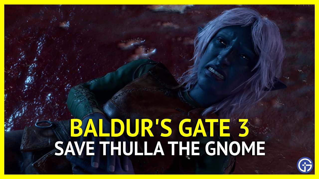 How To Save Thulla In Baldur's Gate 3 (BG3)