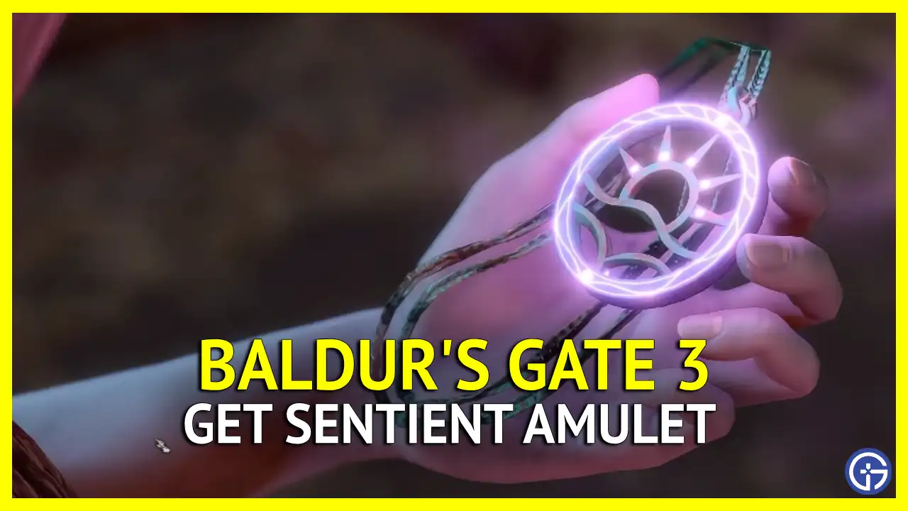 How to Get the Sentient Amulet in Baldur’s Gate 3 (BG3)