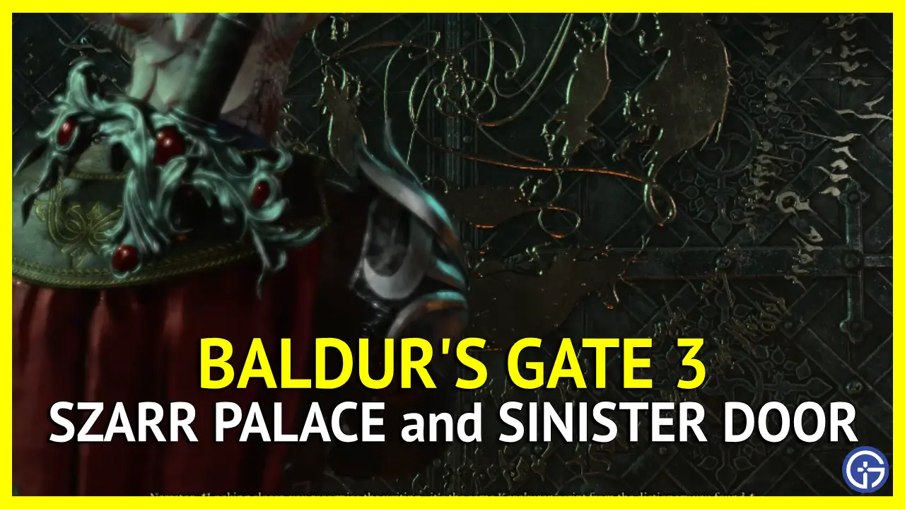 How to Open Szarr Palace Sinister Door in Baldur's Gate 3 (BG3)