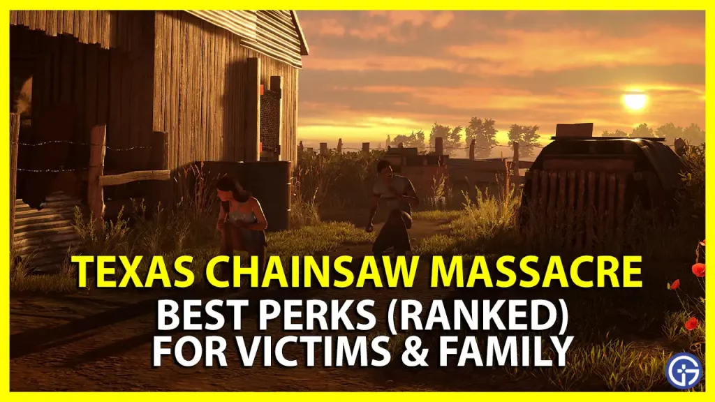 texas chainsaw massacre game best perks