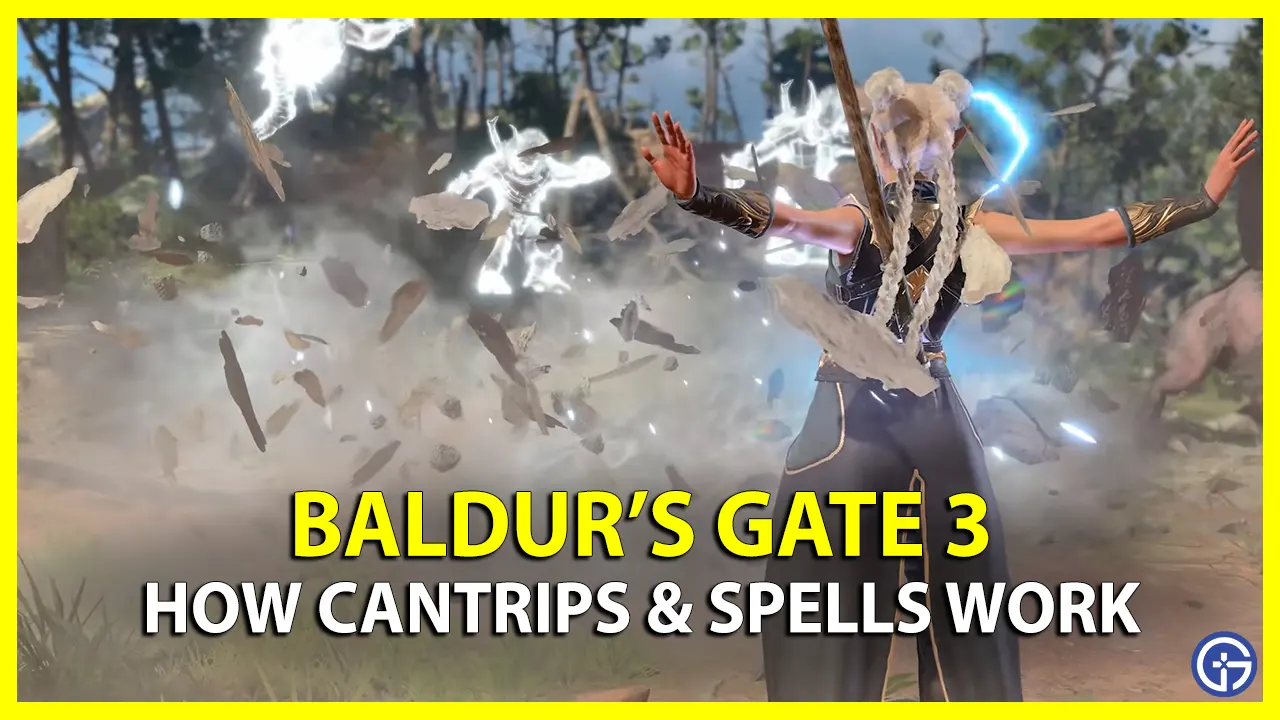 what are Cantrips and Spells in BG3