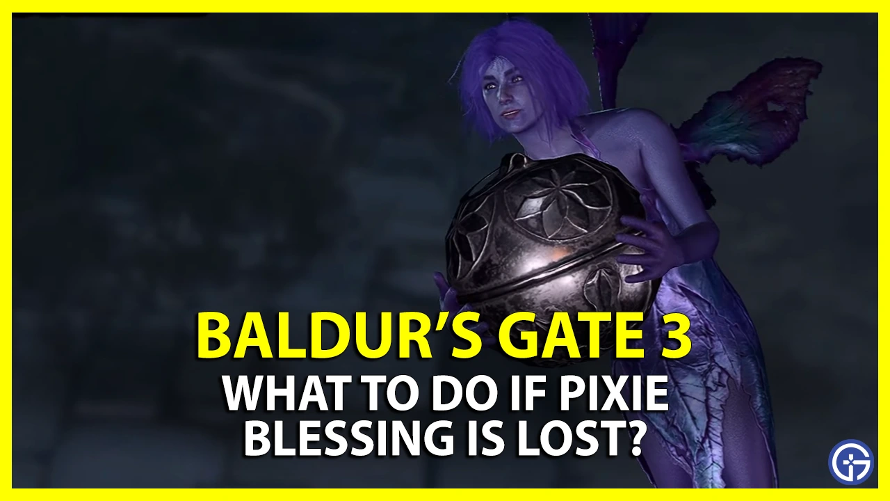 baldurs gate 3 bg3 pixie blessing lost gone disappeared