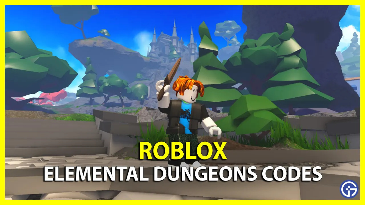 Elemental Dungeons Codes – Roblox December 2023 