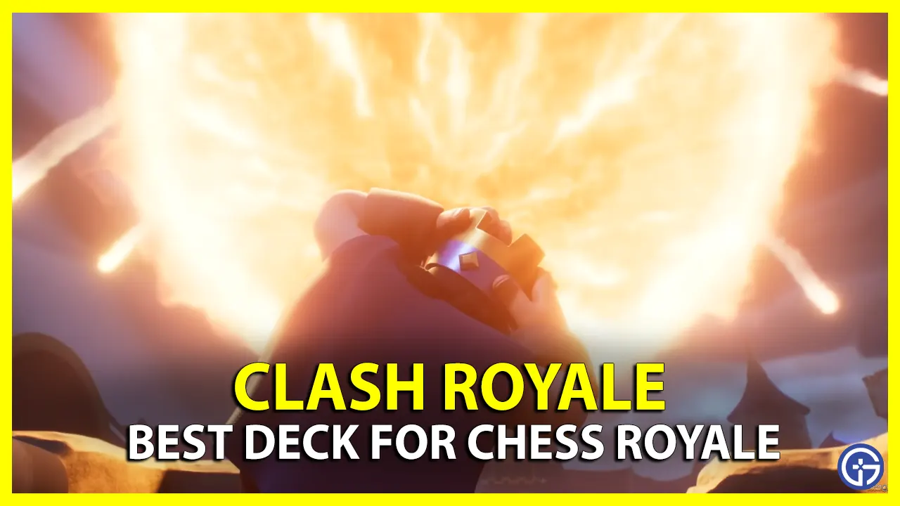 Best Deck for Chess Royale Event in Clash Royale