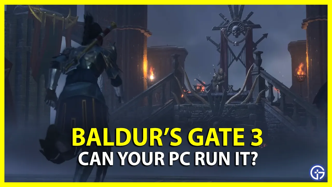 Can Your PC Run Baldur's Gate 3? (System Requirements)