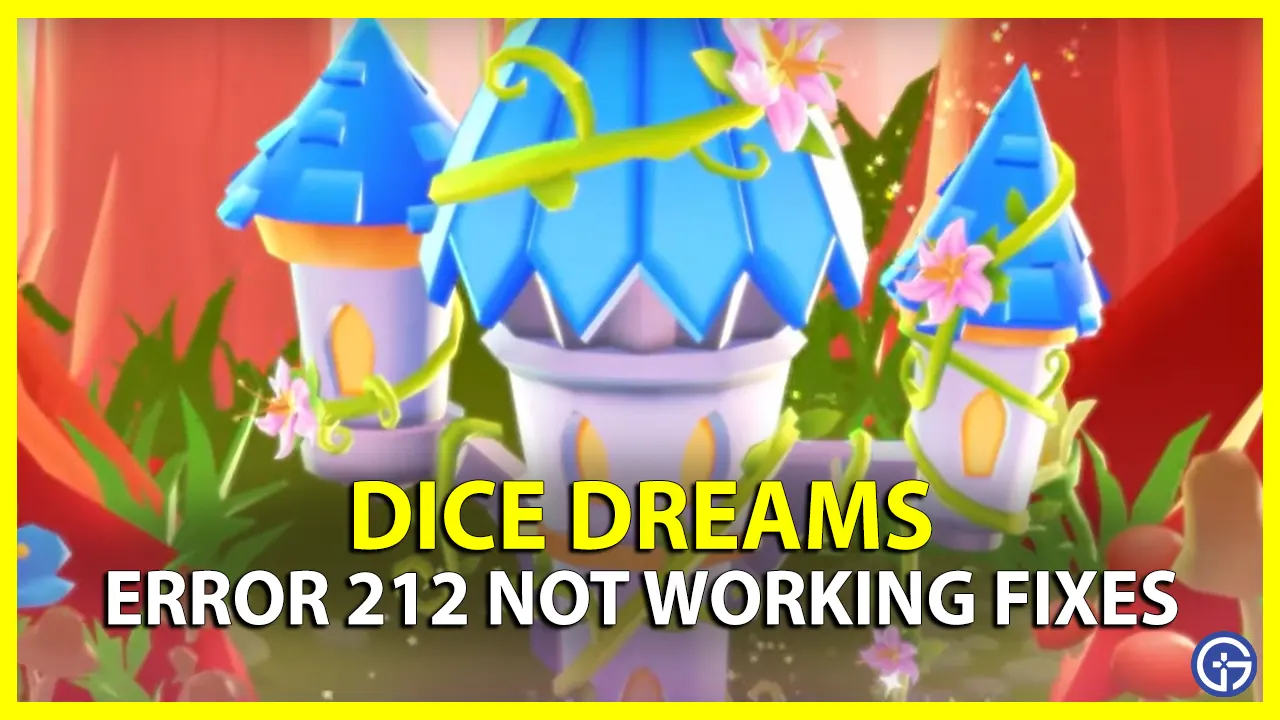 Dice Dreams Error 212 Not Working Fixes