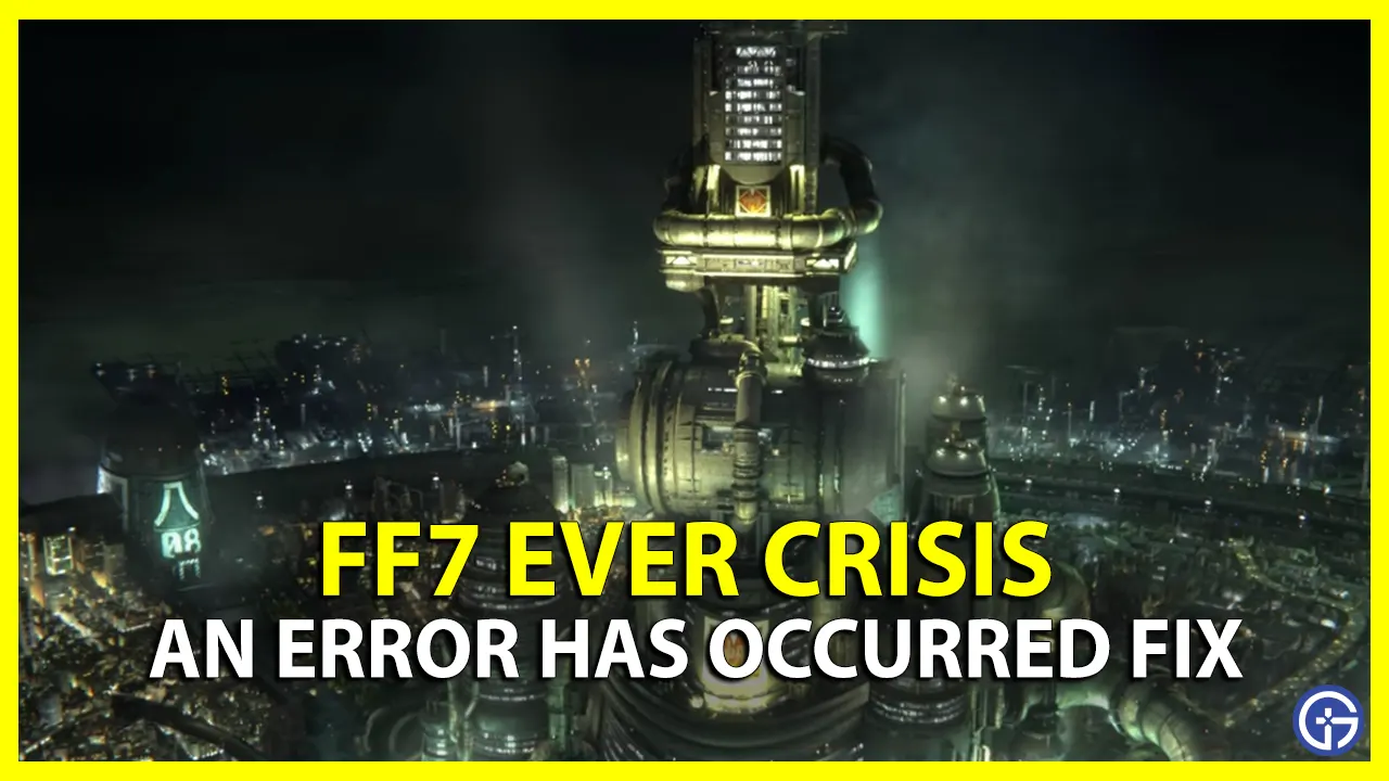 FF7 Ever Crisis Network Error Solutions