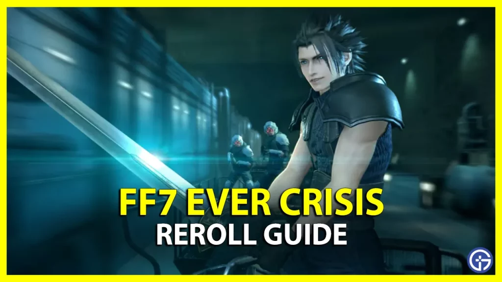 Final Fantasy 7 Ever Crisis Reroll Guide