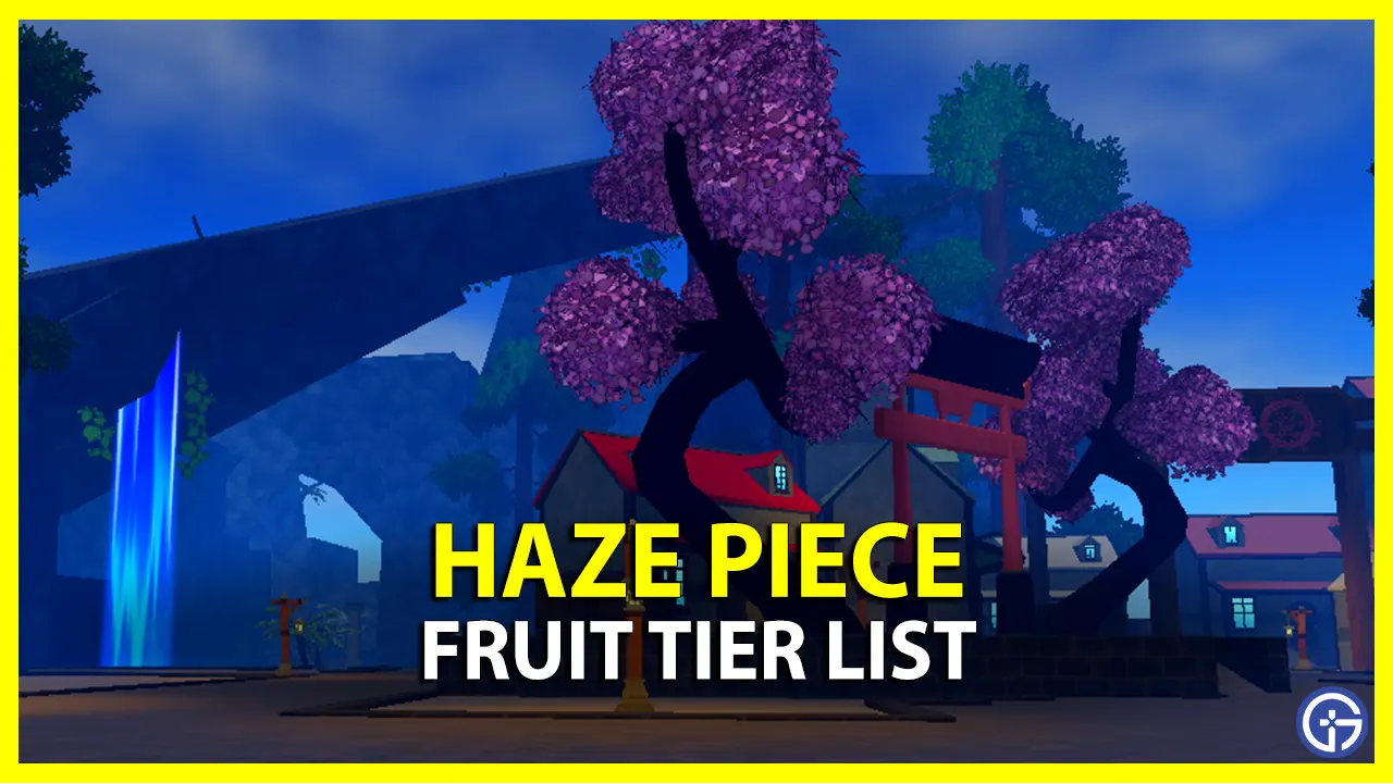Haze Piece Fruit Tier List
