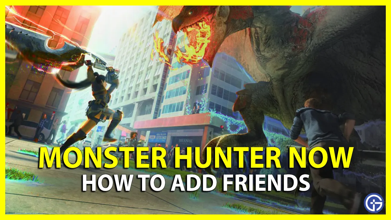 How To Add Friends In Monster Hunter Now