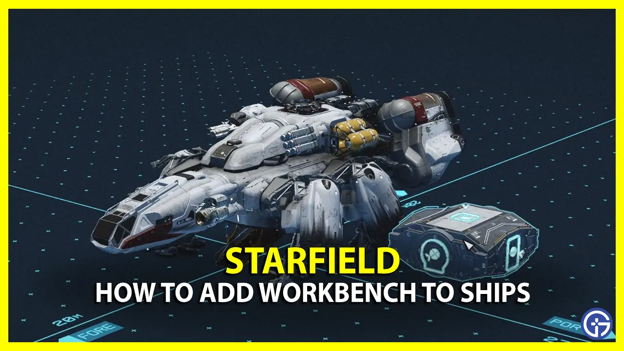 Starfield How To Get Workbenches On Your Ships