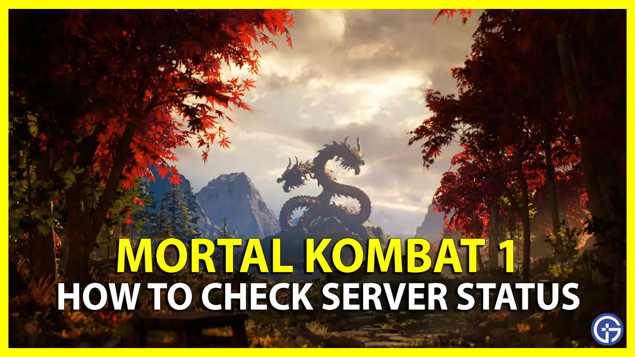 Are MK1 Servers Down How To Check Server Status