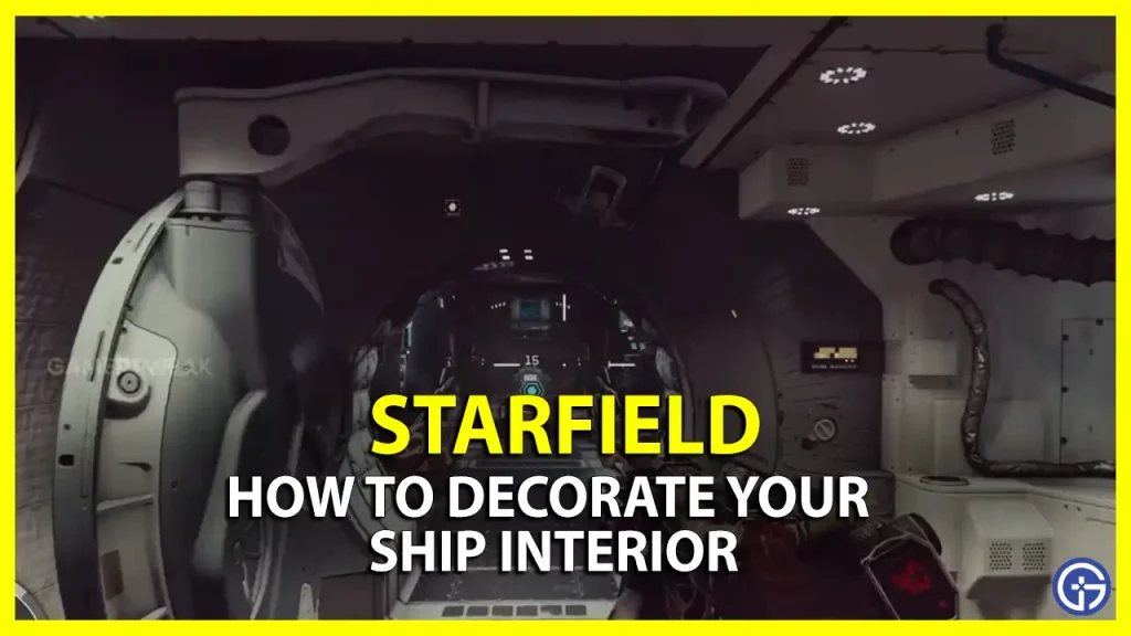 How To Customize Ship Interior In Starfield