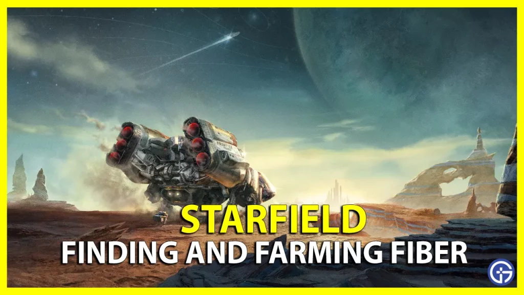 Learn How To Find and Farm Fiber In Starfield