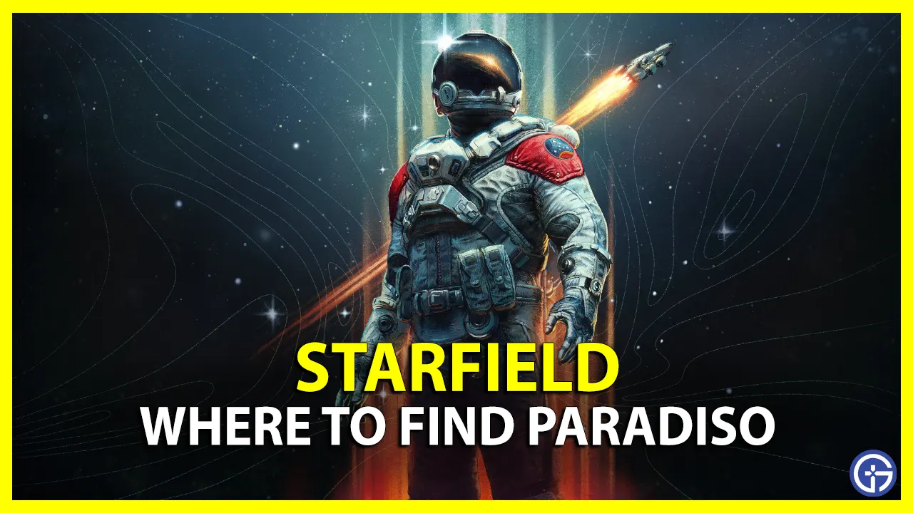Starfield Paradiso and how to Get there