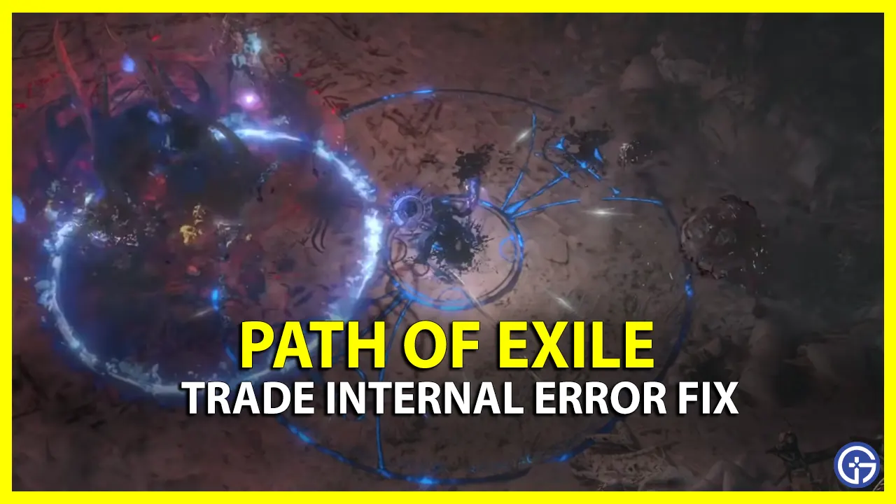 How To Fix Path Of Exile Trade Internal Error