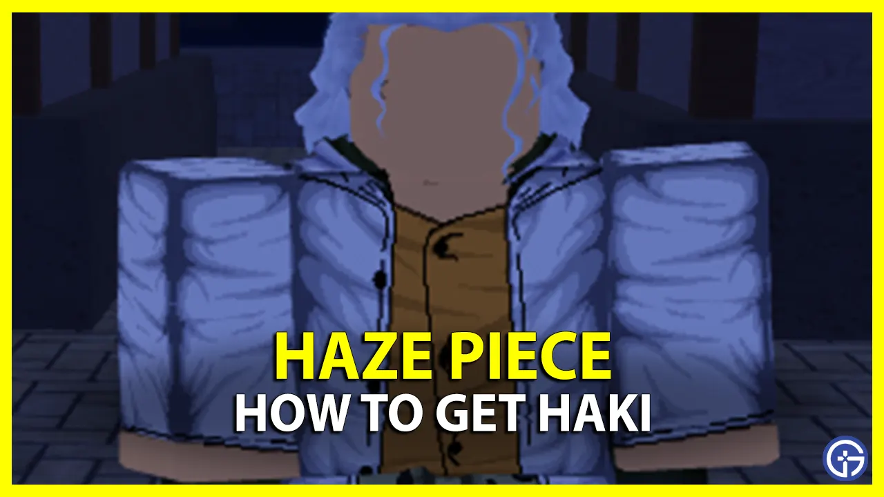 How To Get Haki In Haze Piece