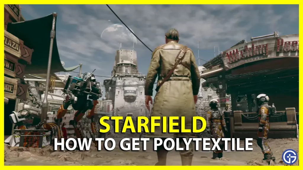 How To Get Polytextile In Starfield