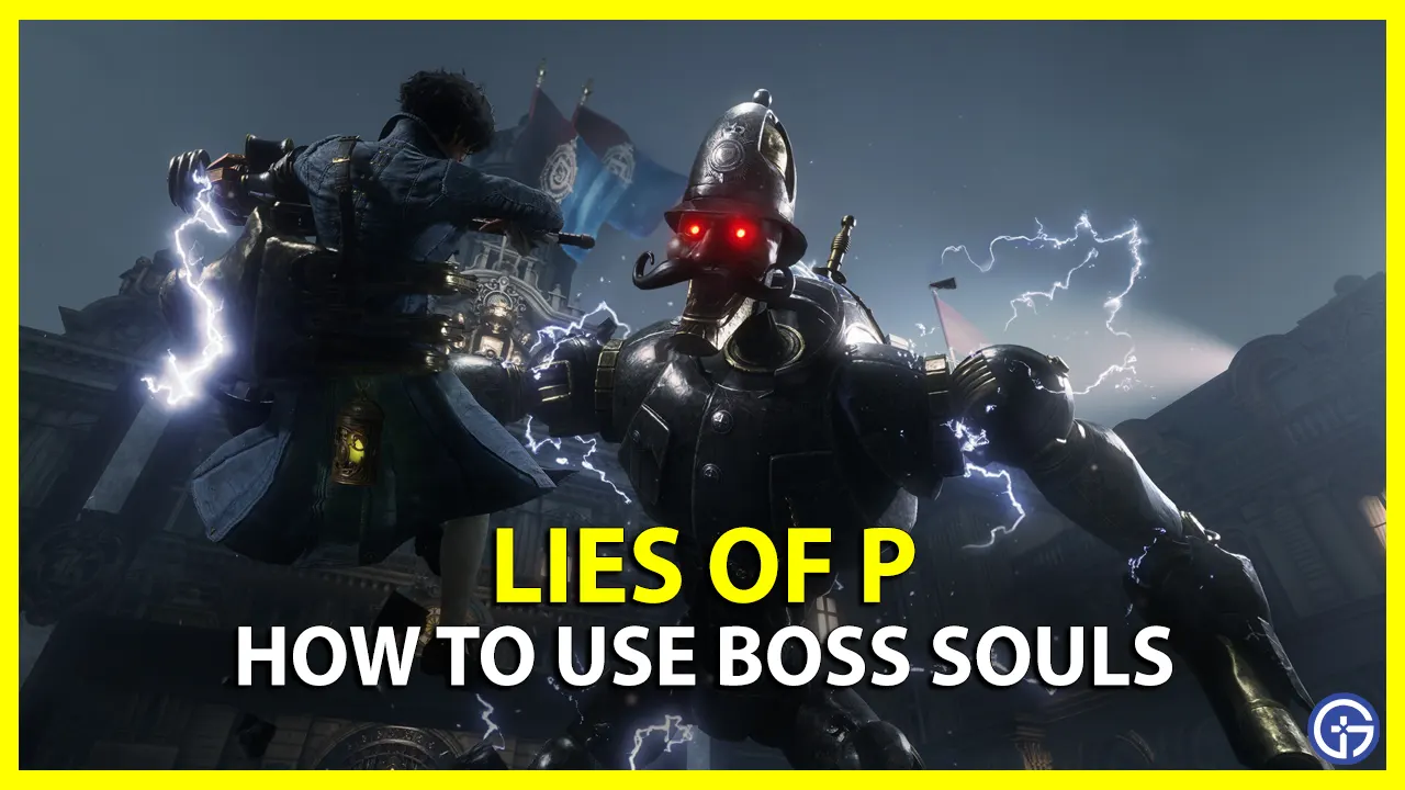 How To Use Rare Ergo To Craft Boss Weapons In Lies Of P