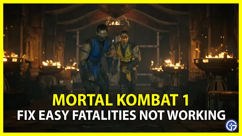 How to Fix Easy Fatalities Not Working in MK1