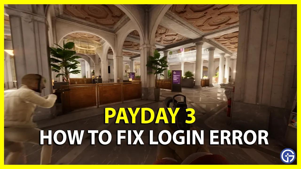 How To Fix Payday 3 Log In Errors