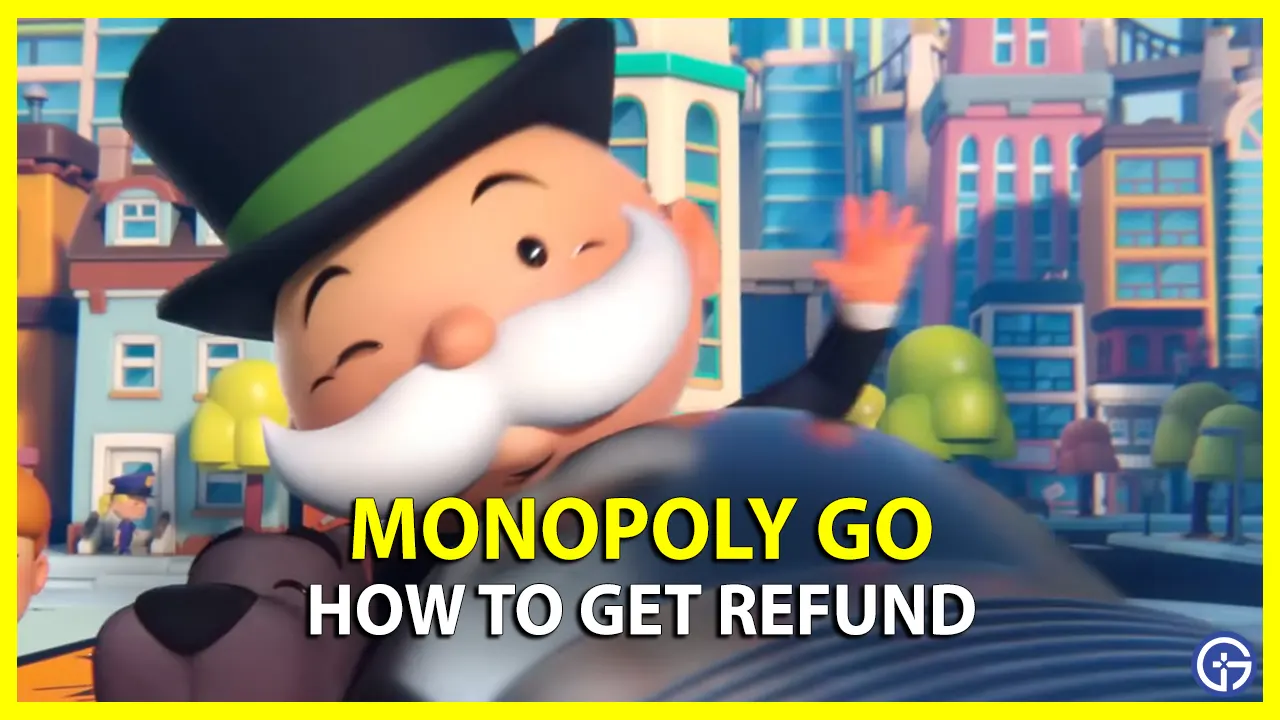How to Get a Refund in Monopoly Go