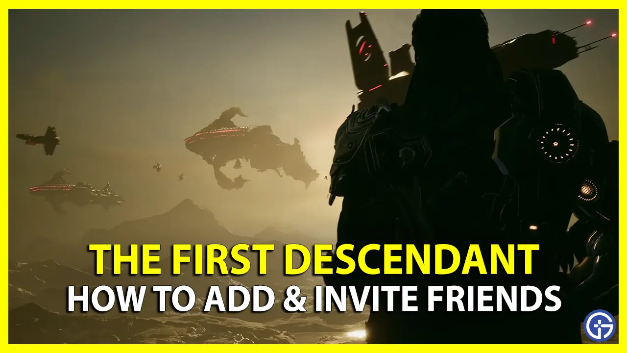 How to Invite Friends in the First Descendant