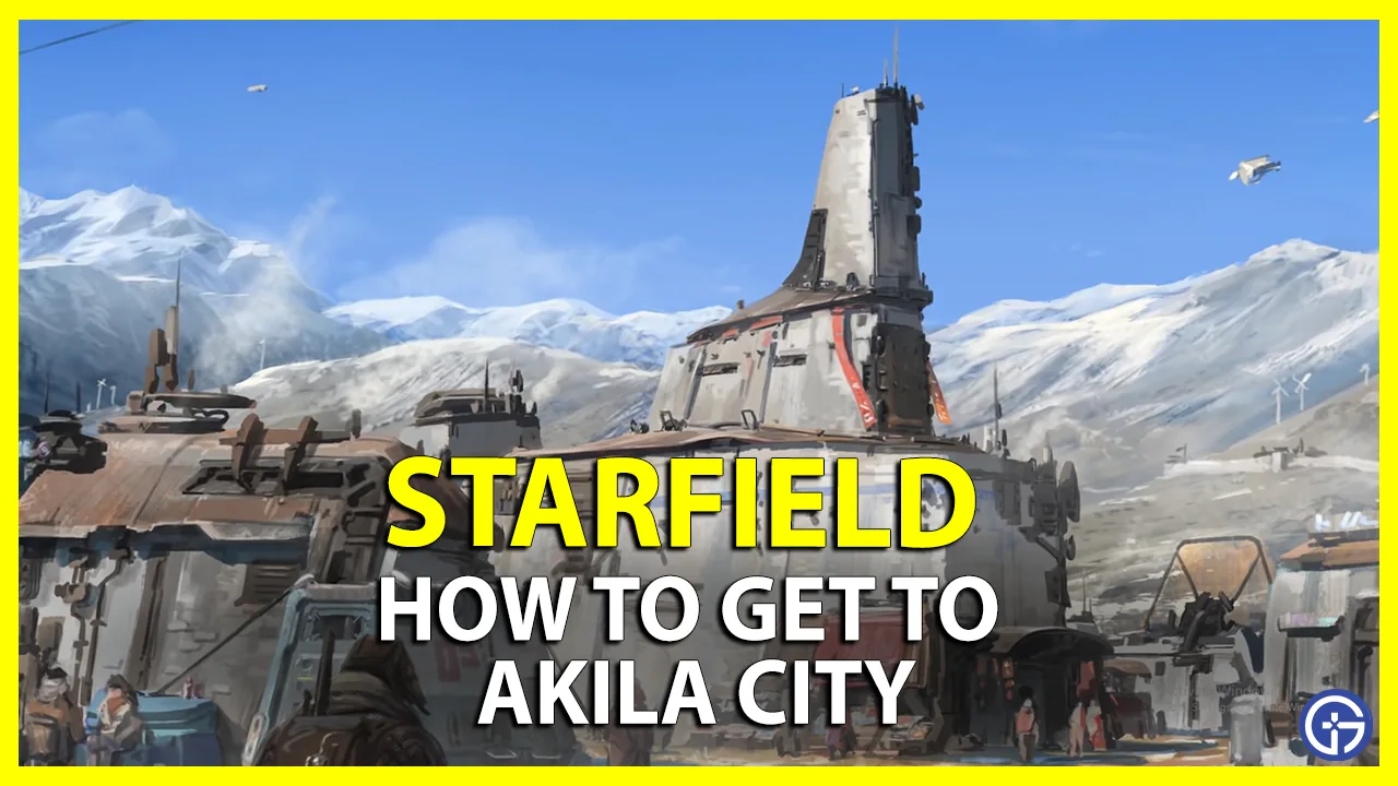 How To Get To Akila City In Starfield (Location)