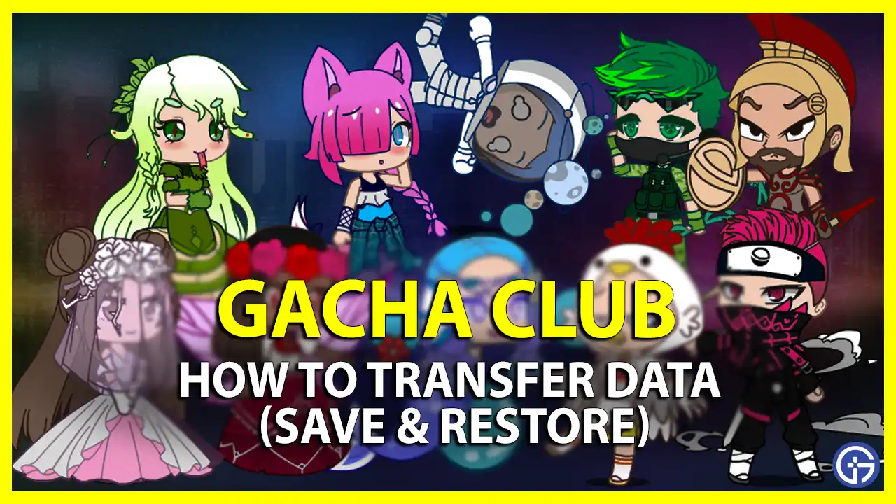How to transfer data in Gacha Club