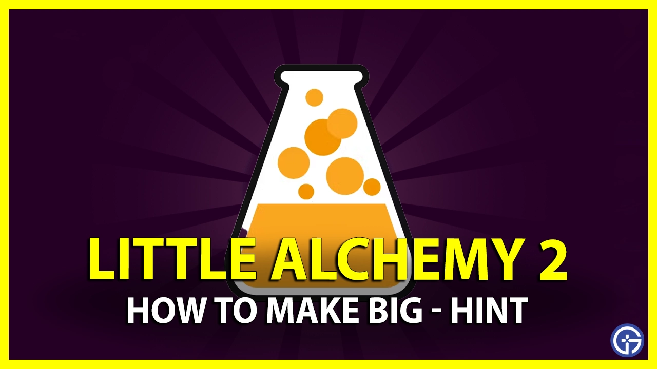 Make “Big” in Little Alchemy 2