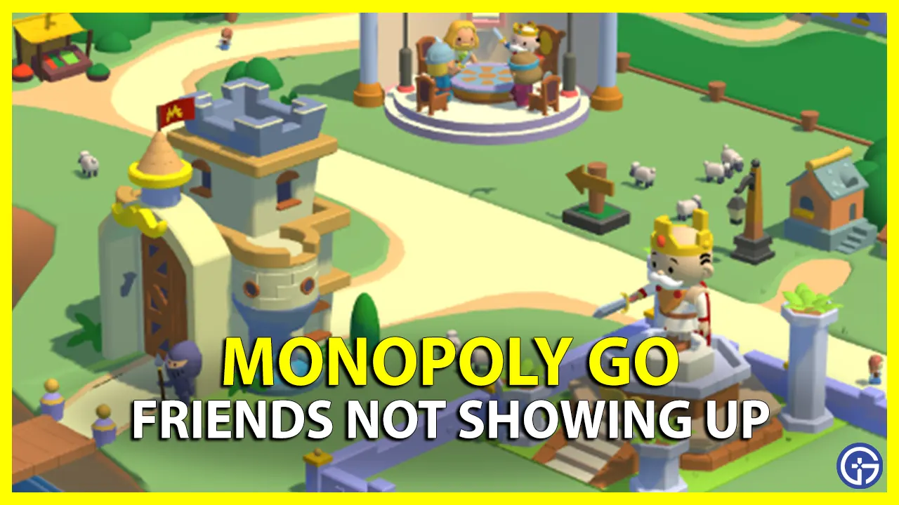 Monopoly Go Friends Not Showing Up