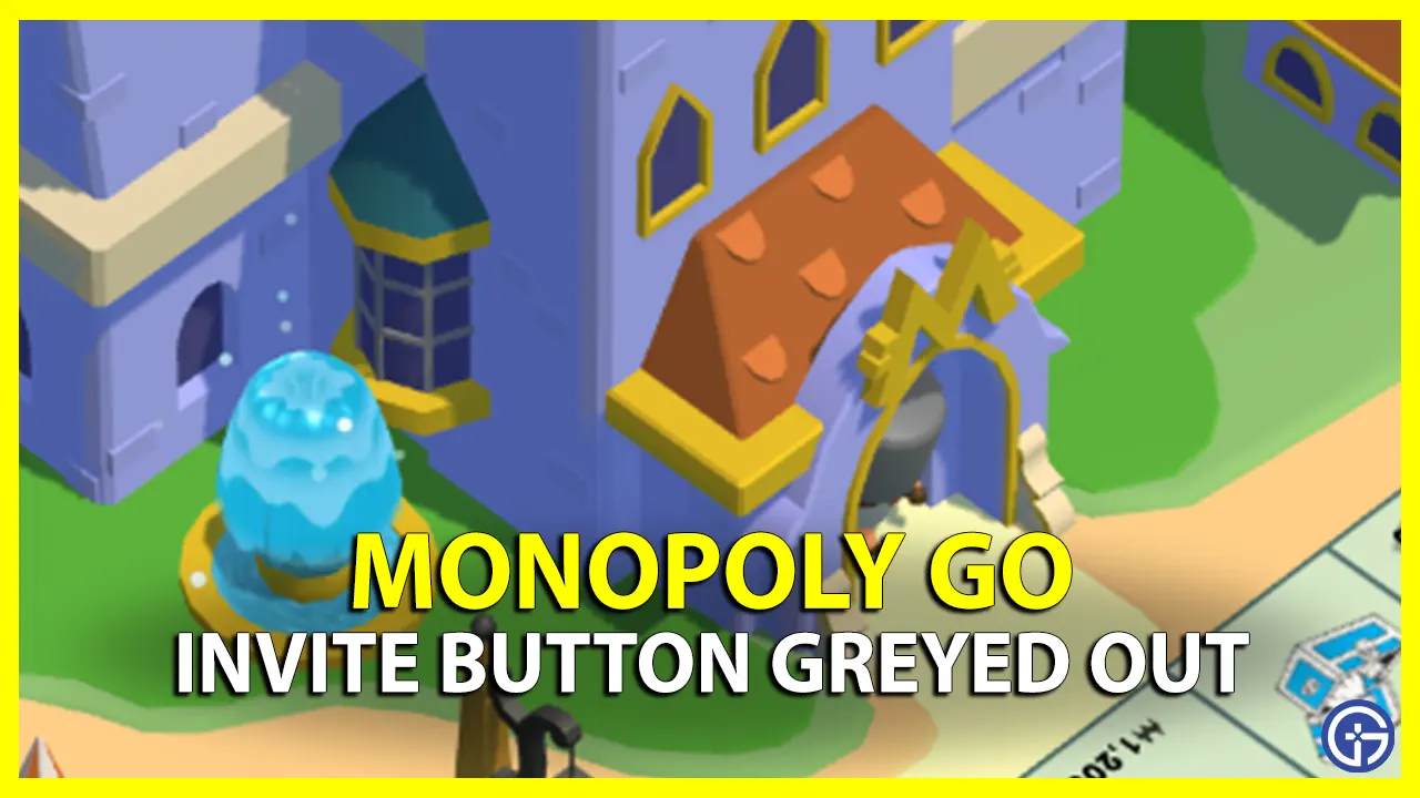 Monopoly Go Invite Button Greyed Out