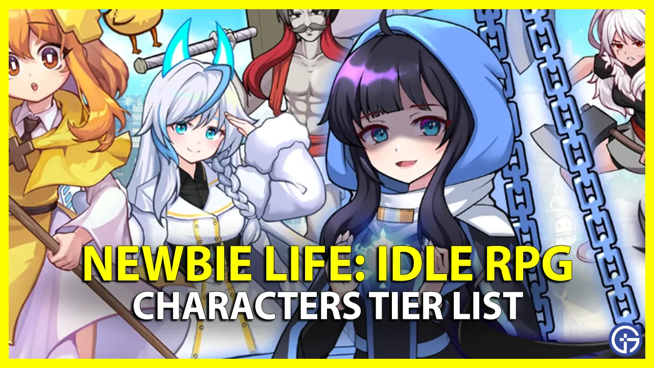 Newbie Life Idle RPG Characters Tier List