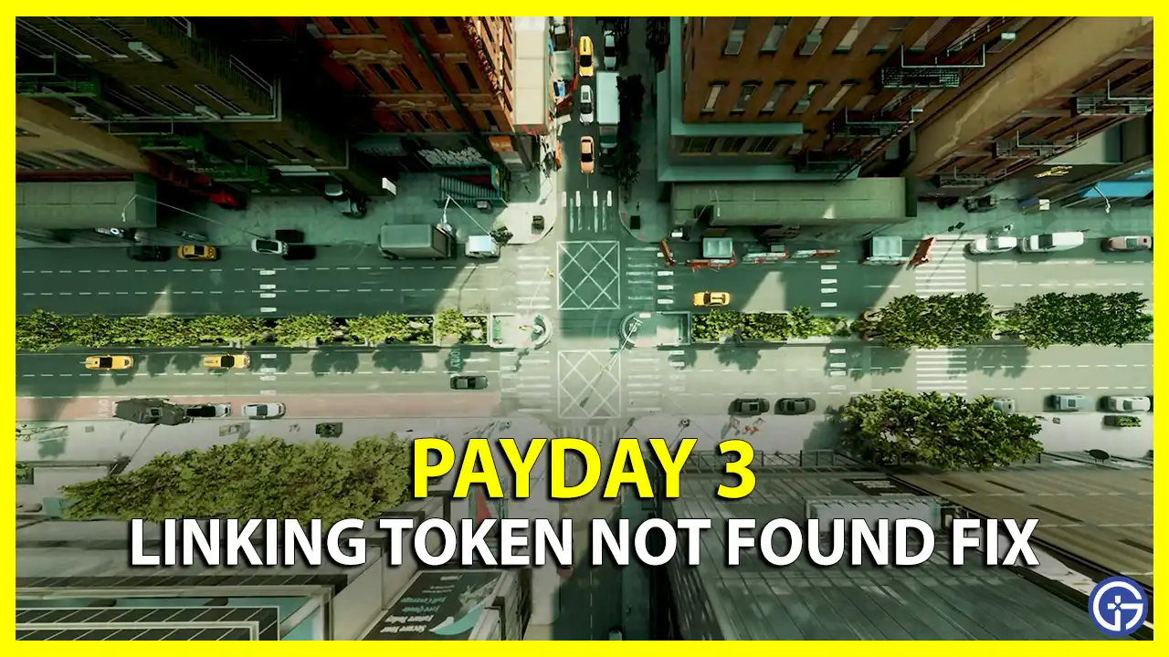 How To Fix Payday 3 Linking Token Not Found Error