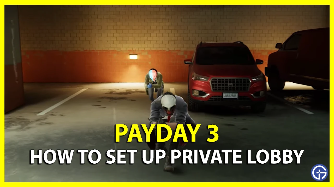 How To Set Up Private Lobby In Payday 3