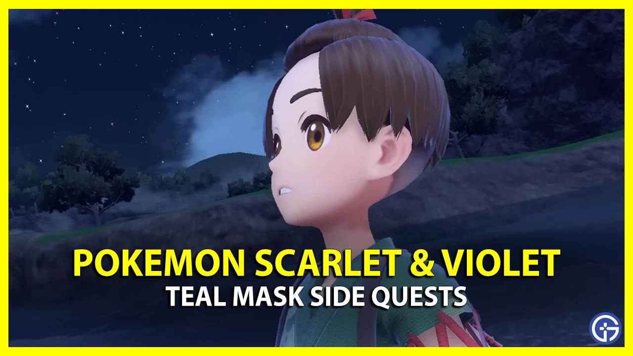 Side Quest List For Pokemon Scarlet & Violet Teal Mask DLC